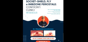 6)  2025-09-18 Dr. Vitantonio Lacarbonara - Socket shield, Fly e inibizione periostale confronti clinici